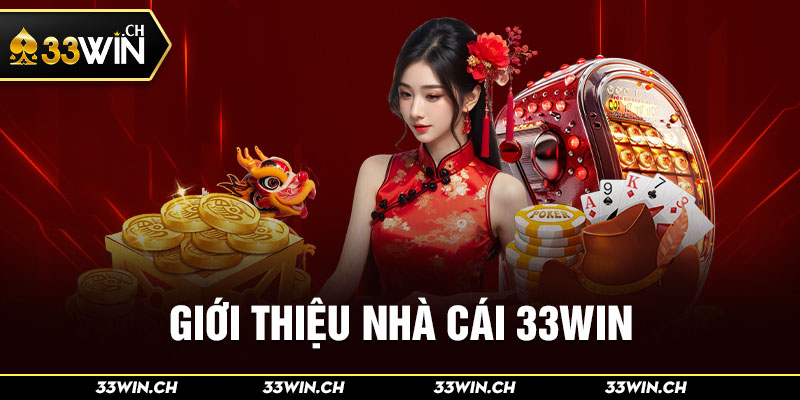 33WIN là đơn vị giải trí uy tín top 1 thị trường