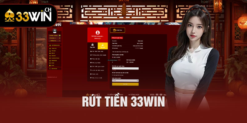 Hướng dẫn rút tiền 33WIN đảm bảo thành công 100%